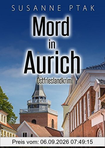 Mord in Aurich. Ostfrieslandkrimi