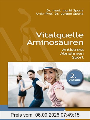 Vitalquelle Aminosäuren: Antistress - Abnehmen - Sport