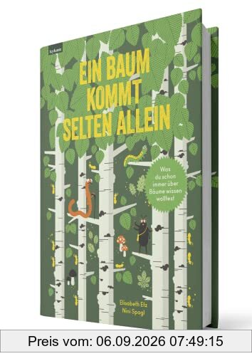 Ein Baum kommt selten allein - Was du schon immer über Bäume wissen wolltest
