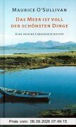 Das Meer ist voll der schönsten Dinge