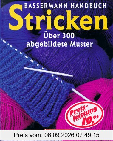 Bassermann Handbuch Stricken. Über 300 abgebildete Muster