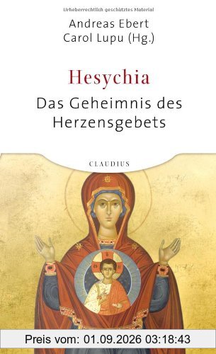 Hesychia: Das Geheimnis des Herzensgebet