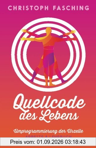 Quellcode des Lebens: Umprogrammierung der Urzelle