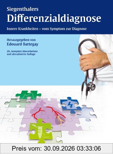 Siegenthalers Differenzialdiagnose: Innere Krankheiten - vom Symptom zur Diagnose