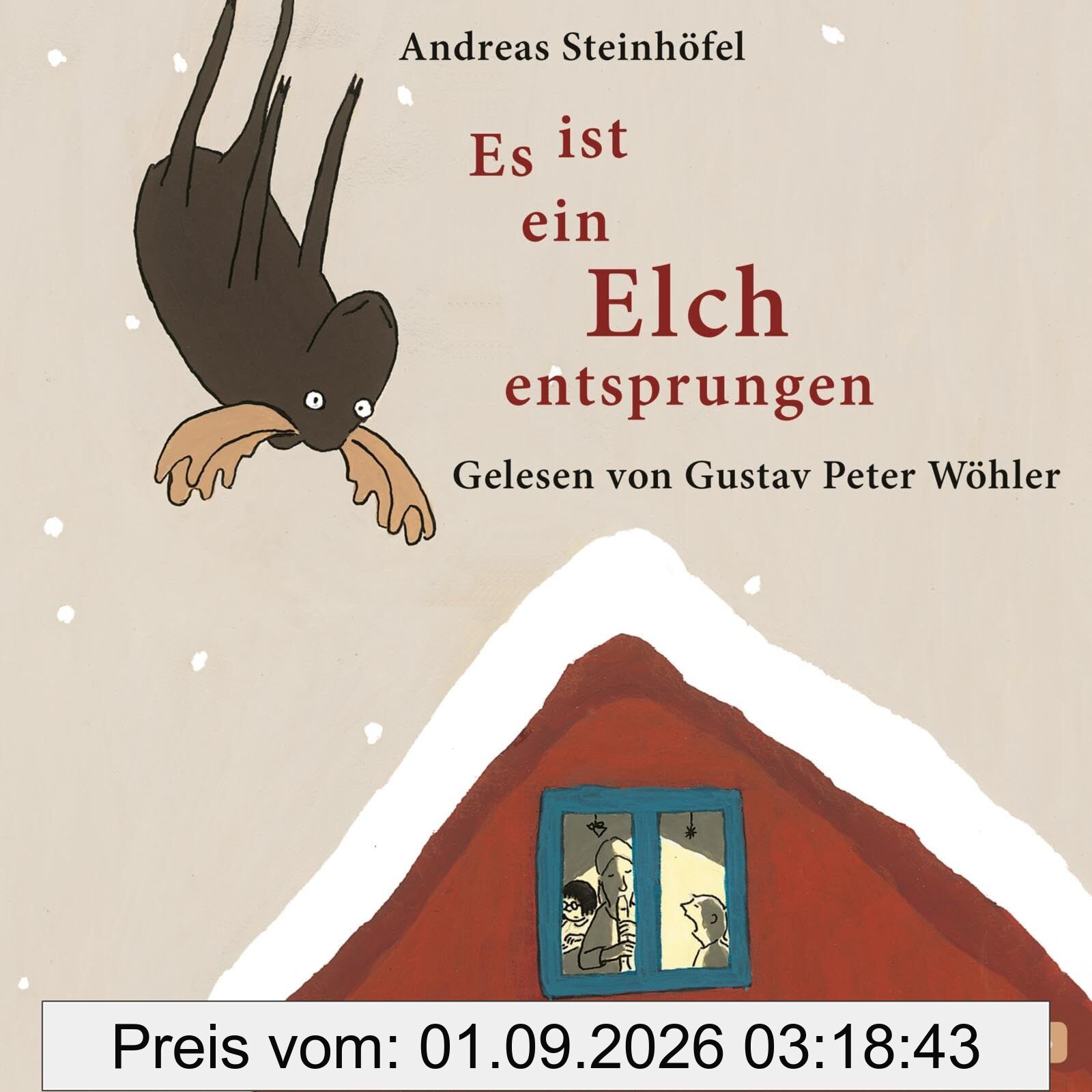 Es ist ein Elch entsprungen