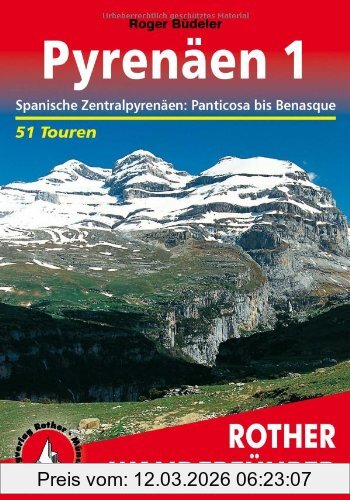 Roger Büdeler Pyrenäen 1, Spanische Zentralpyrenäen, Panticosa Bis Benasque. 51 Touren, Spanische Zentralpyrenäen, Panticosa Bis Benasque. 50 Ausgewählte