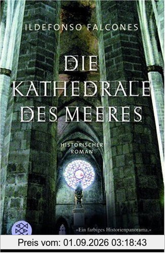 Die Kathedrale des Meeres: Historischer Roman