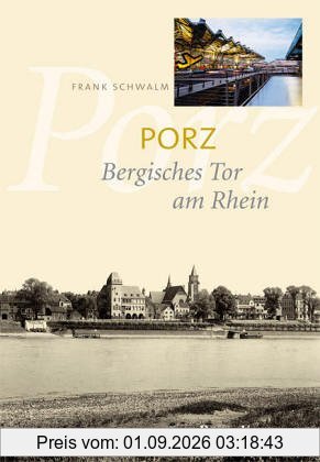 Porz. Bergisches Tor am Rhein