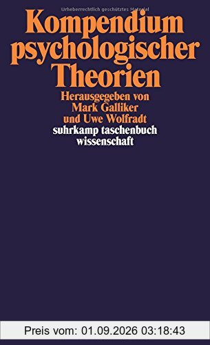 Kompendium psychologischer Theorien (suhrkamp taschenbuch wissenschaft)