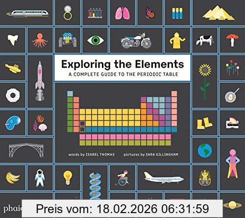 Sara Gillingham Exploring The Elements , A Complete Guide To The Periodic Table