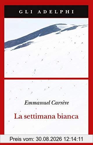 La settimana bianca (Gli Adelphi)