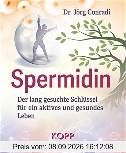 Spermidin: Der lang gesuchte Schlüssel für ein aktives und gesundes Leben