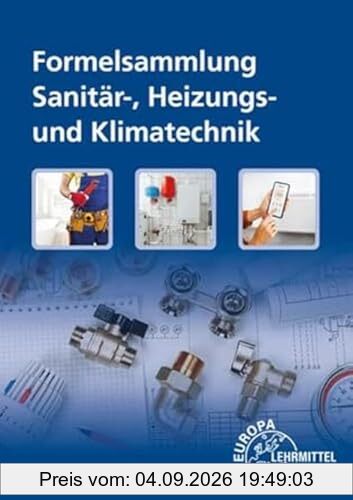 Formelsammlung Sanitär-, Heizungs- und Klimatechnik