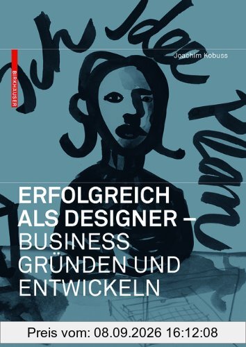 Erfolgreich als Designer - Business gründen und entwickeln