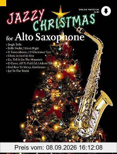 Jazzy Christmas for Alto Saxophone: Alt-Saxophon; Klavier ad libitum. Ausgabe mit Online-Audiodatei.