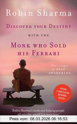 Robin Sharma Discover Your Destiny With The Monk Who Sold His Ferrari