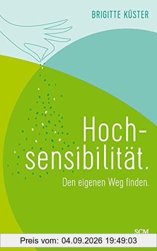 Hochsensibilität.: Den eigenen Weg finden