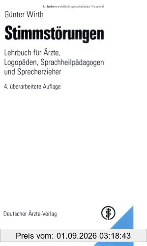 Stimmstörungen: Lehrbuch für Ärzte, Logopäden, Sprachheilpädagogen und Sprecherzieher