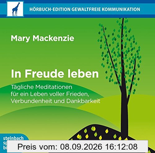 In Freude leben: Tägliche Meditationen für ein Leben voller Frieden, Verbundenheit und Dankbarkeit