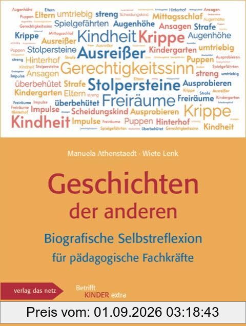 Geschichten der anderen: Biografische Selbstreflexion für pädagogische Fachkräfte