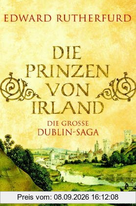 Die Prinzen von Irland. Die große Dublin-Saga