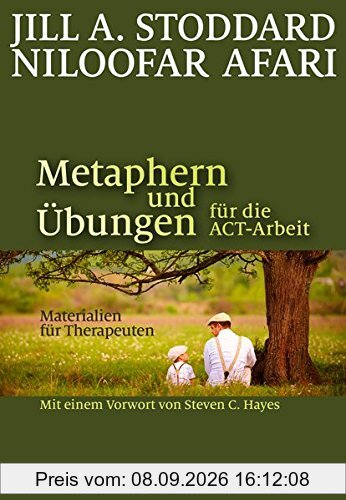 Metaphern und Übungen für die ACT-Arbeit: Materialien für Therapeuten