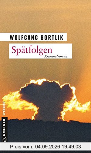 Spätfolgen: Kriminalroman (Kriminalromane im GMEINER-Verlag)