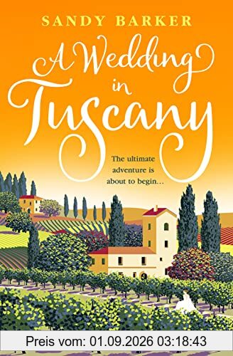 A Wedding in Tuscany: The perfect romance to escape with in 2023 (The Holiday Romance)