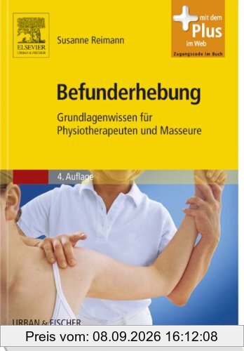 Befunderhebung: Grundlagenwissen für Physiotherapeuten und Masseure - mit Zugang zum Elsevier-Portal