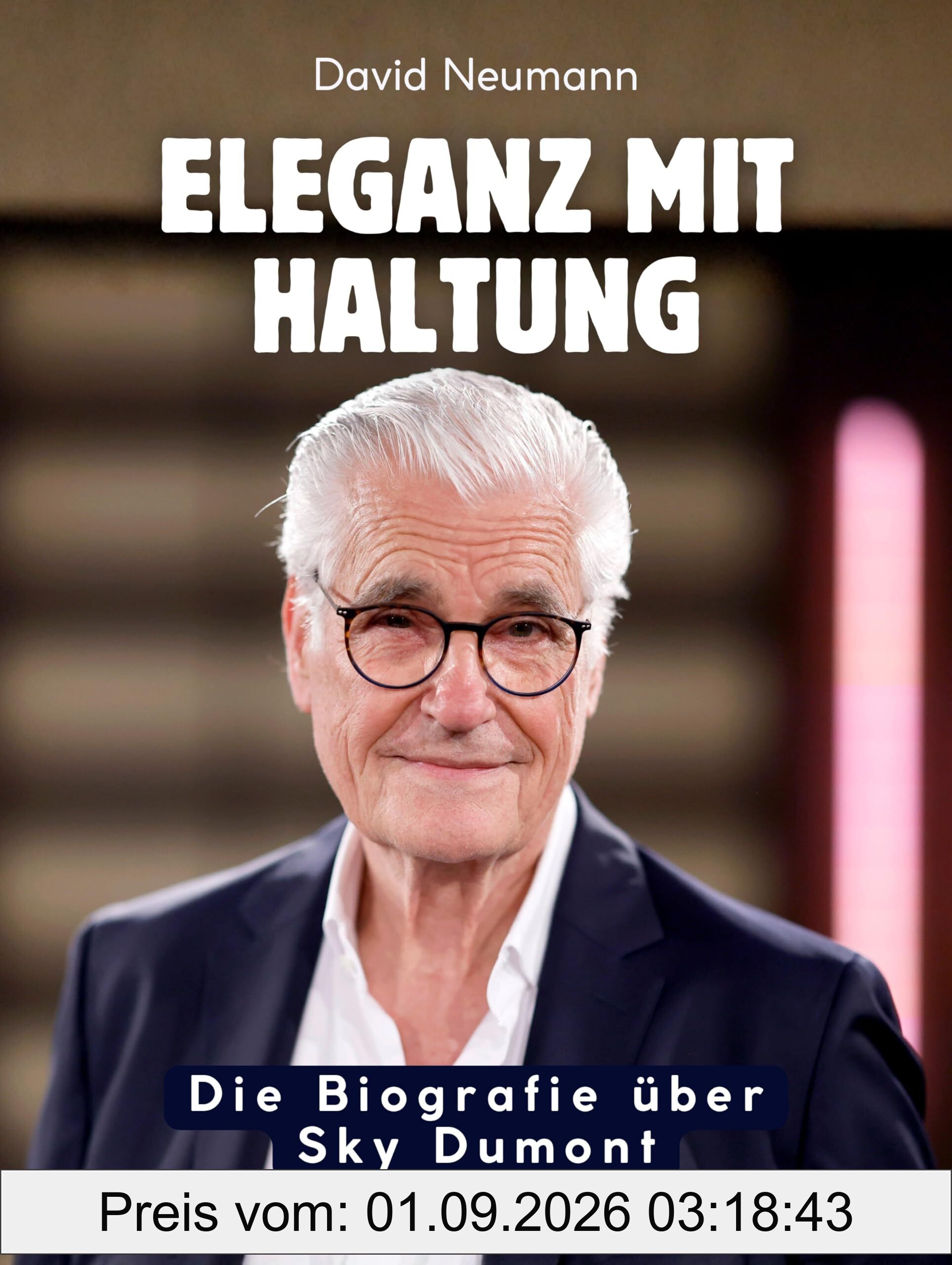 Eleganz mit Haltung: Die Biografie über Sky Dumont. Hochwertige Hardcoverausgabe
