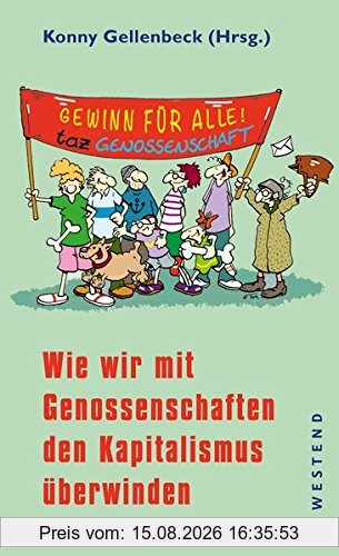 Konny Gellenbeck Gewinn Für Alle!, Wie Wir Mit Genossenschaften Den Kapitalismus überwinden