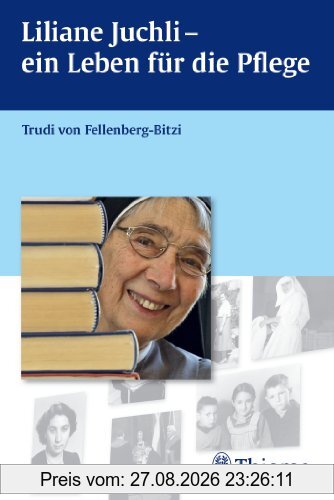 Liliane Juchli - Ein Leben für die Pflege