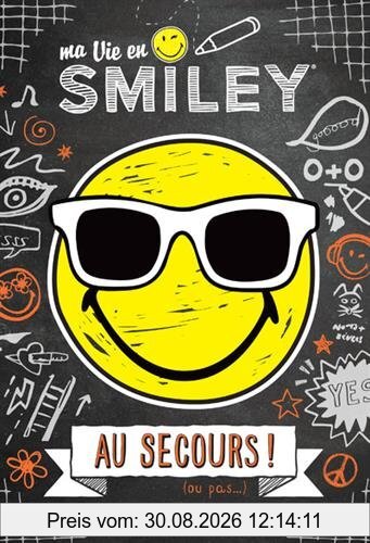 Ma vie en smiley. Vol. 3. Au secours ! : ou pas...