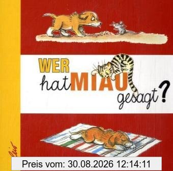 Wer hat Miau gesagt?