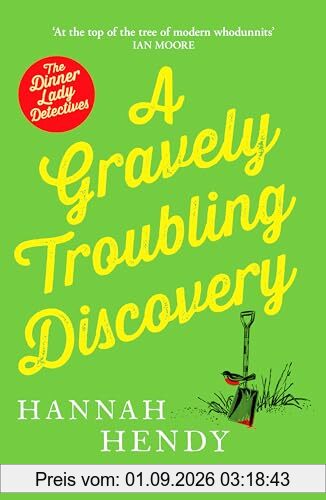 A Gravely Troubling Discovery: A wonderfully charming cosy crime novel for fans of Richard Osman and The Marlow Murder Club (The Dinner Lady Detectives)