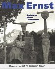 Max Ernst - Skulpturen, Häuser, Landschaften (anläßlich der Ausstellung Max Ernst - Skulpturen, Häuser, Landschaften im Musée National d'Art Moderne, Centre Georges Pompidou, Paris, 5. Mai bis 27. Juli 1998, und in der Kunstsammlung Nordrhein-Westfalen, D