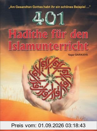 401 Hadithe für den Islamischen Religionsunterricht