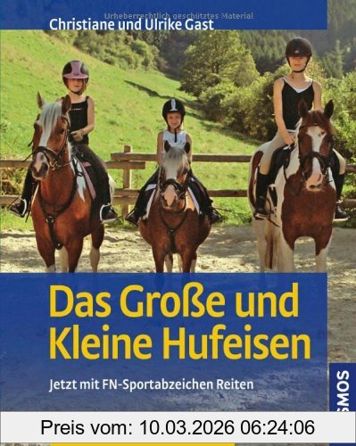 Christiane Gast Das Große Und Kleine Hufeisen, Jetzt Mit Fn-Sportabzeichen Reiten, Jetzt Mit Fn-Sportabzeichen Reiten. Neu Nach Apo - Lpo 2010