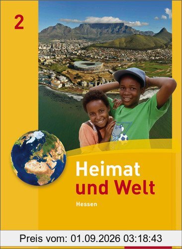 Heimat und Welt Hessen: Heimat und Welt - Ausgabe 2011 für Haupt- und Realschulen in Hessen: Schülerband 2