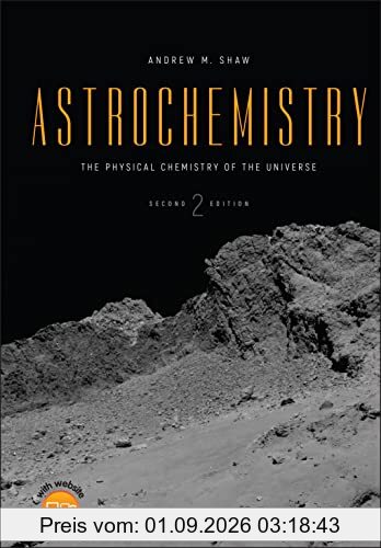 Astrochemistry: The Physical Chemistry of the Universe