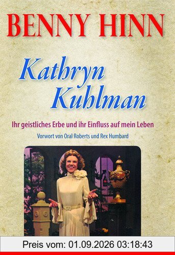 Kathryn Kuhlman: Ihr geistliches Erbe und ihr Einfluss auf mein Leben