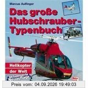Das große Hubschrauber-Typenbuch. Helikopter der Welt