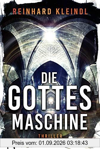 Die Gottesmaschine: Thriller