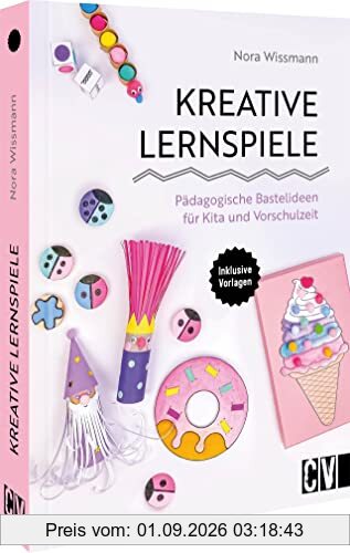 Bastelbuch – Kreative Lernspiele: Pädagogische Bastelideen für Kita und Vorschule. Basteln mit Kindern ab 3 Jahren. Inspiriert von der Montessori-Pädagogik. Inkl. Druckvorlagen.