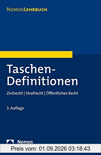 Taschen-Definitionen: Zivilrecht - Strafrecht - Öffentliches Recht (Nomoslehrbuch)