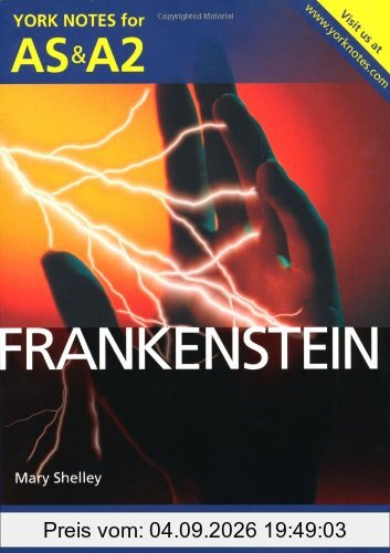 Frankenstein: York Notes for AS & A2 (York Notes Advanced)