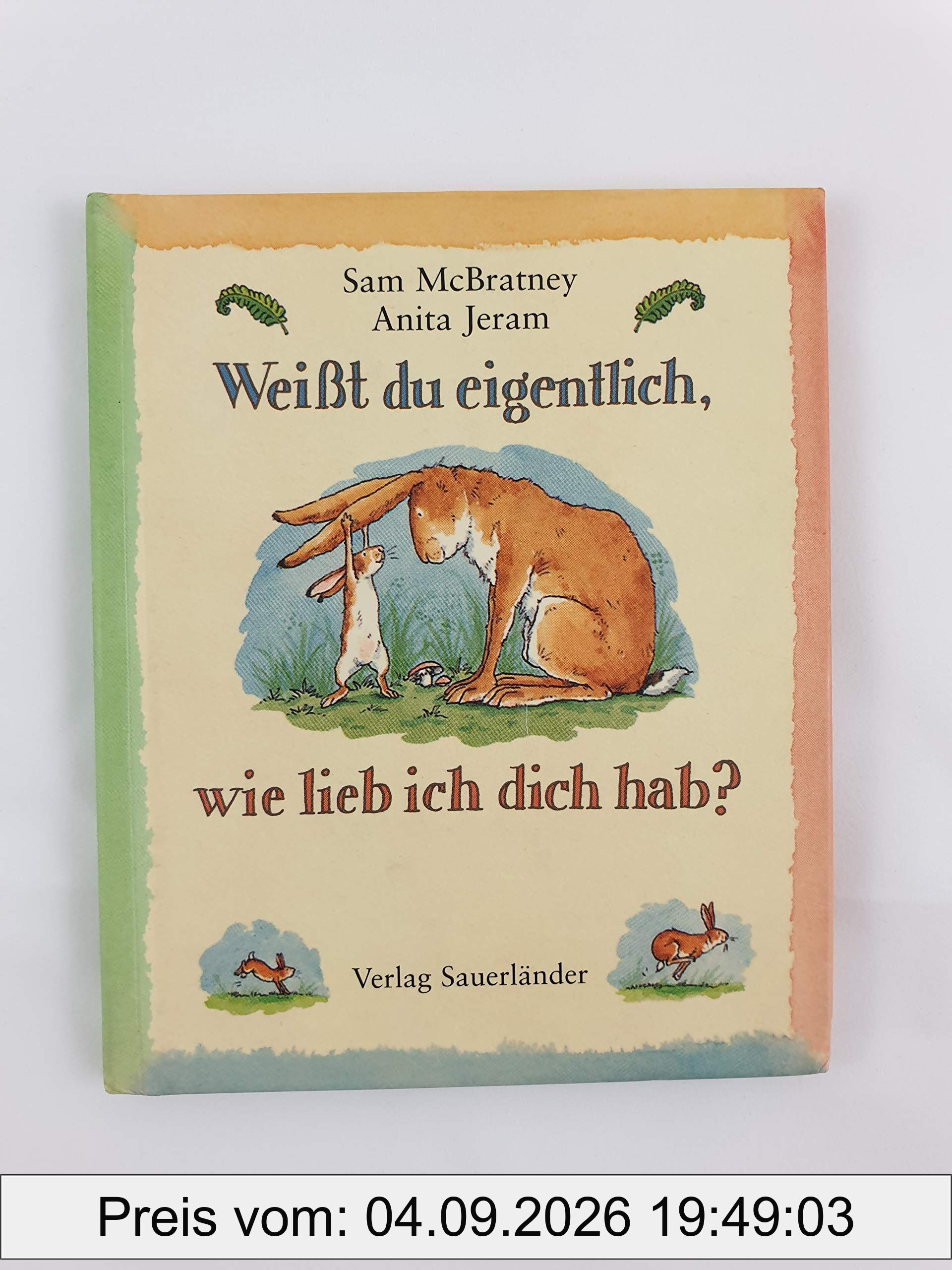 Weißt du eigentlich, wie lieb ich dich hab?