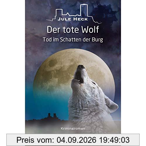 Tod im Schatten der Burg - Der tote Wolf