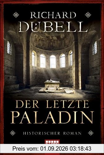 Der letzte Paladin: Historischer Roman