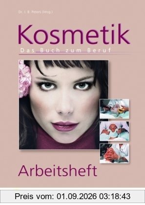 Kosmetik. Das Buch zum Beruf. Arbeitsheft